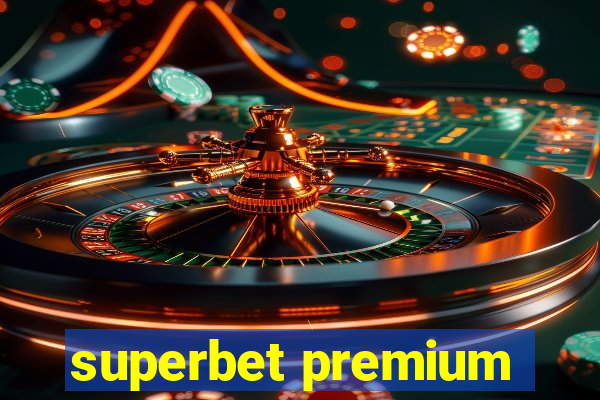 superbet premium